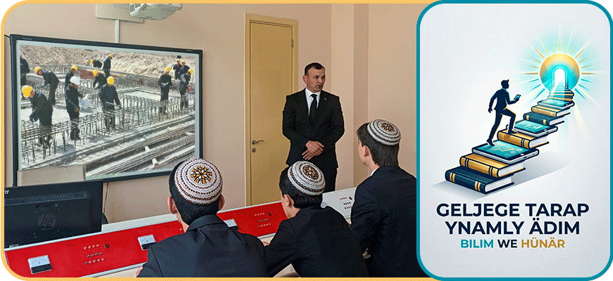 Bilim we hünär: Geljege tarap ynamly ädim